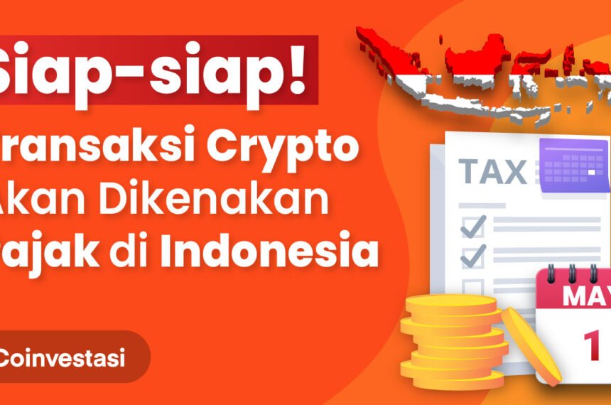 Pajak Kripto di Indonesia: Aturan, Tarif, dan Cara Hitungnya
